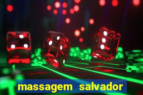 massagem salvador de bahia